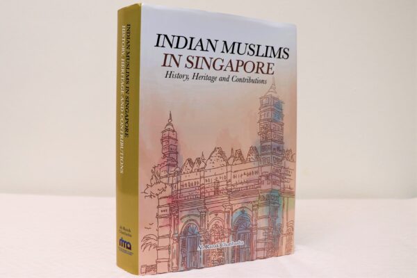 Indian Muslims in Singapore: History, Heritage and Contributions